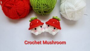 How to Crochet Strawberry Baby Mushroom Amigurumi